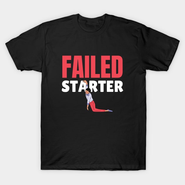 Failed starter T-Shirt by Tecnofa